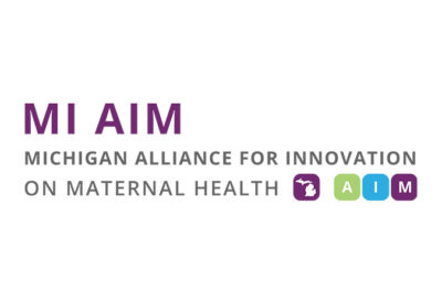 Receives Michigan Alliance for Innovation on Maternal Health (MI AIM) Gold Designation